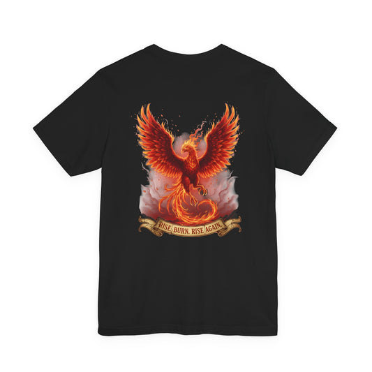 Phoenix Graphic Tee – "Rise, Burn, Rise Again" Short Sleeve T-Shirt