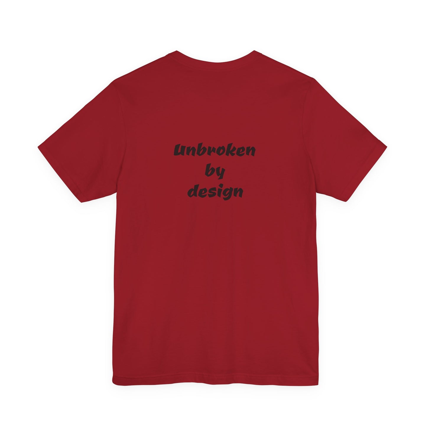 Unbroken By Design Tee — Minimal DH Chest Logo, Motivational Back Text