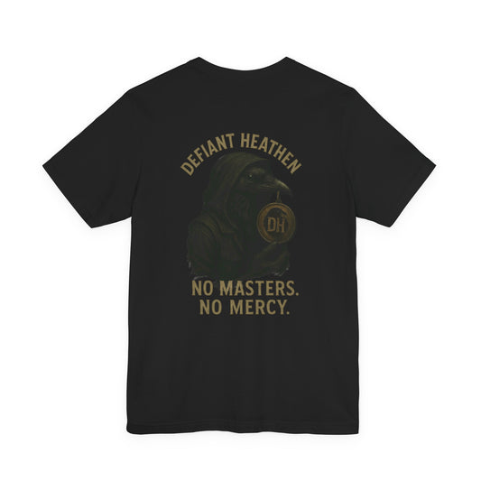 No Masters No Mercy Graphic Tee — Rebellious 'Stay Defiant' Short Sleeve Shirt