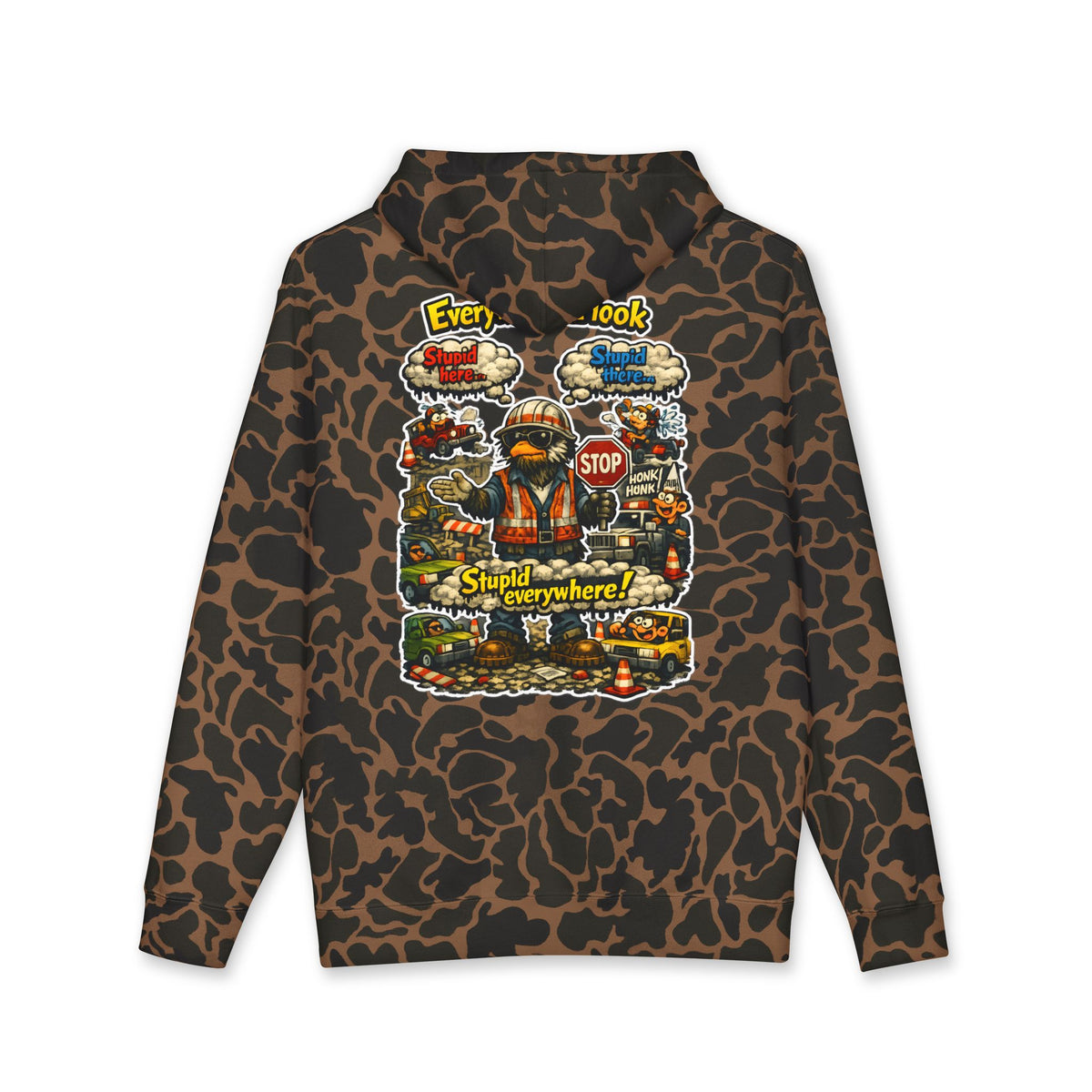 Everywhere I Look... Stupid Everywhere! Heavyweight Hoodie — Driver Humor Graphic