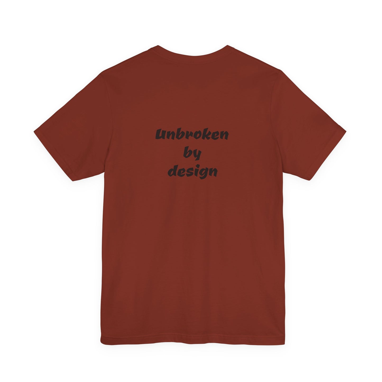 Unbroken By Design Tee — Minimal DH Chest Logo, Motivational Back Text