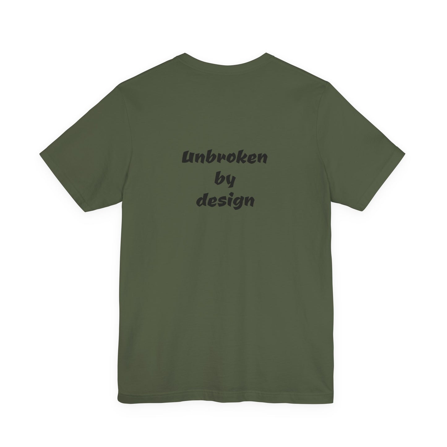 Unbroken By Design Tee — Minimal DH Chest Logo, Motivational Back Text